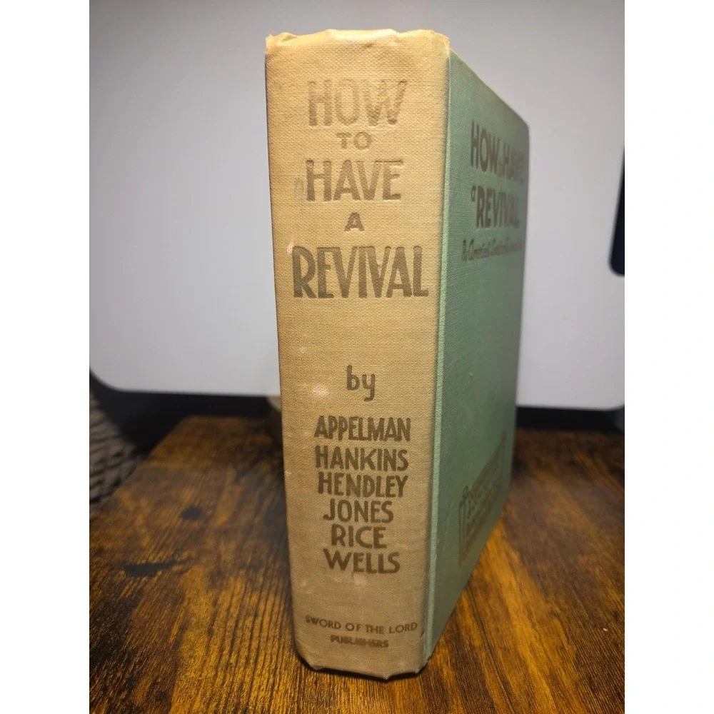 How to Have a Revival By America's Leading Evangelists Hardcover 1949 Wells Rice